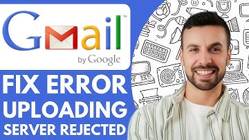 How To Fix Error Uploading Server Rejected Gmail - 2025 (Simple Tutorial)