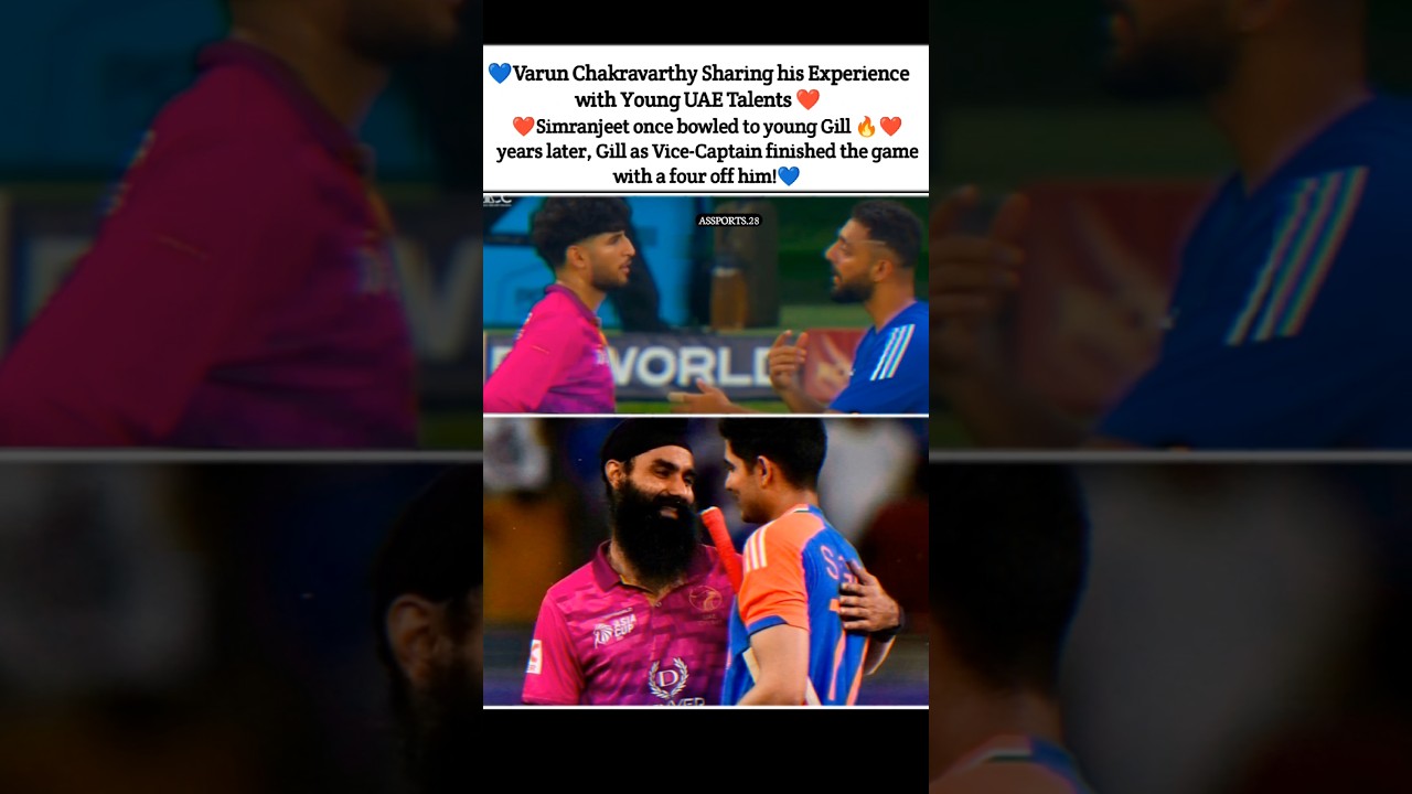 Life Comes Full Circle! Gill vs Simranjeet !! Varun's Chakravarthy with UAE young talents 