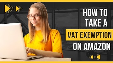 How to take VAT Exemption on Amazon Seller Central in UK | Easy Way to Take Exemption of VAT in 5min