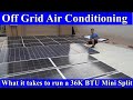 Off Grid Solar Powered Air Conditioning: 36,000 BTU Mini Split in 120°F Climate (prototype system)