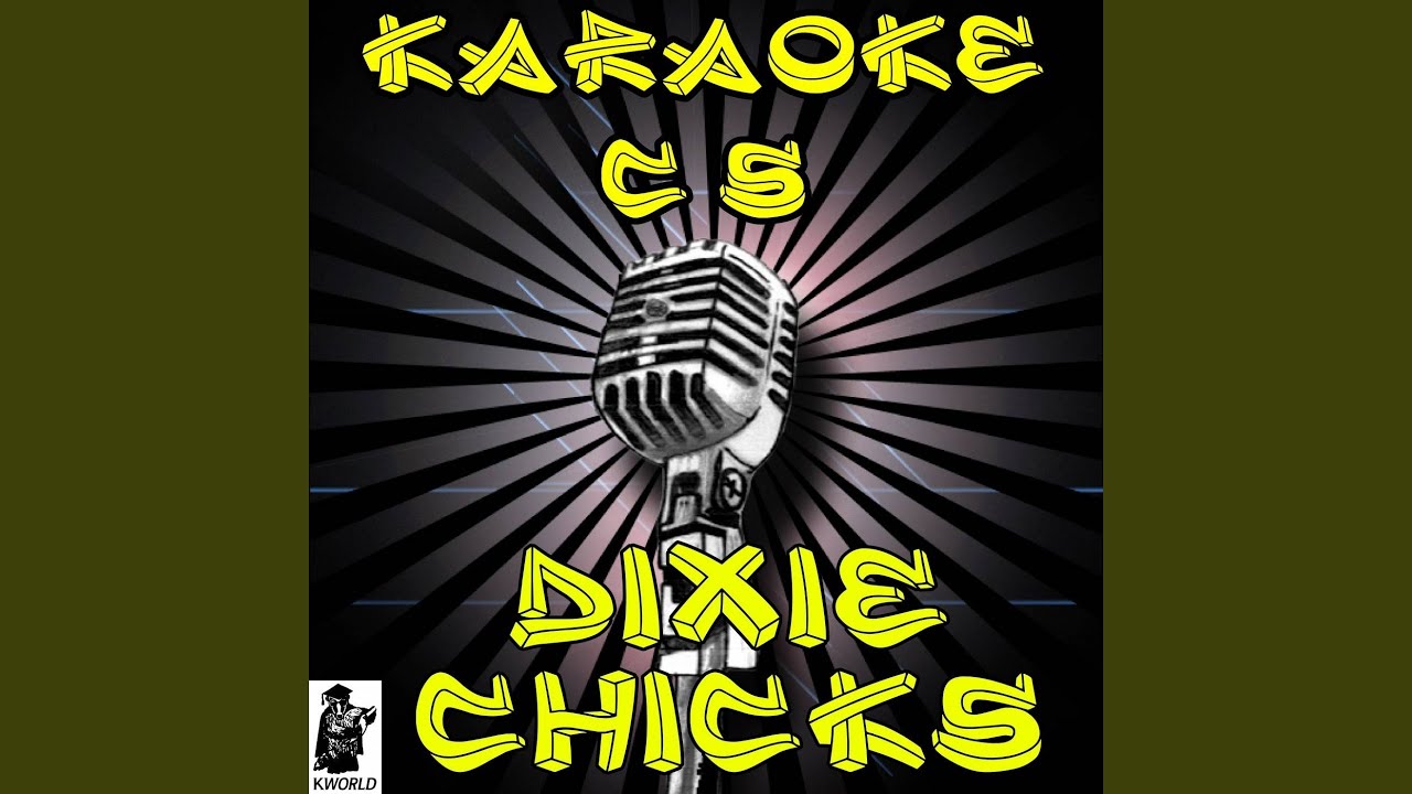 Dixie Chicks Cowboy Take Me Away Karaoke