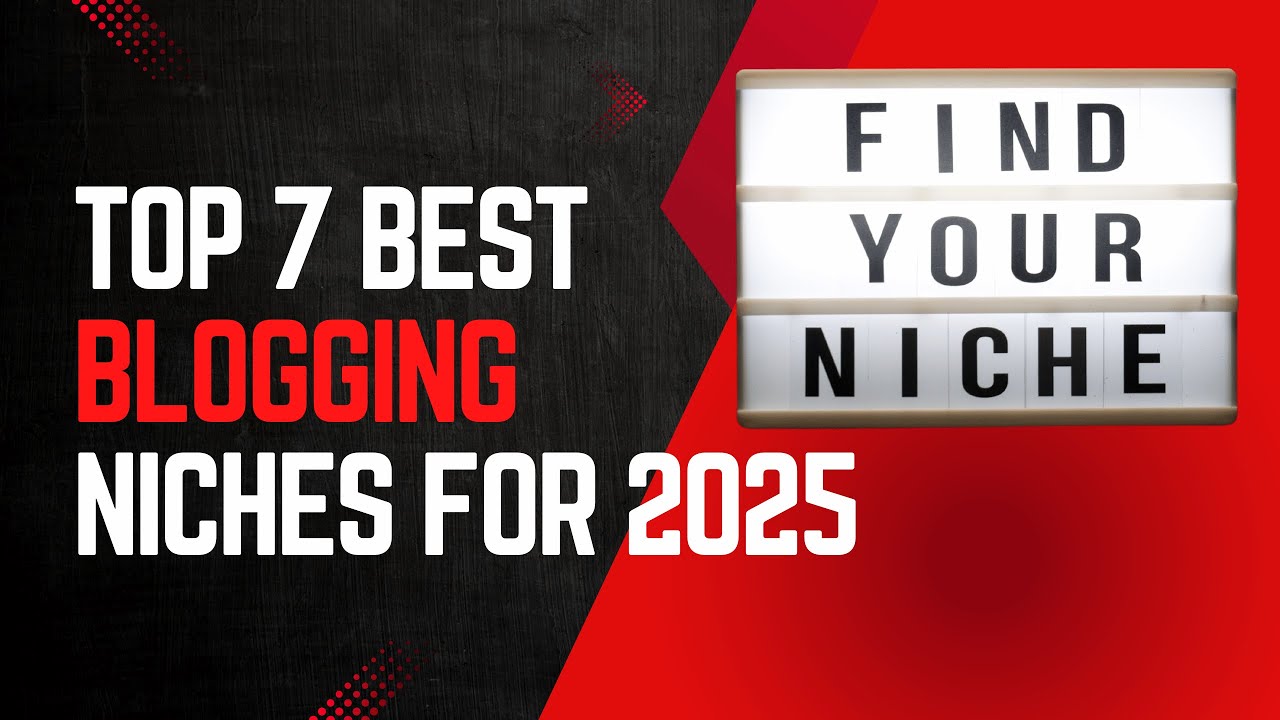 Top 7 Best Blogging Niches For 2025 - YouTube