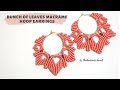 How to make a macrame earrings DIY #13 | A bunch of leaves macrame hoop earrings by Thao handmade