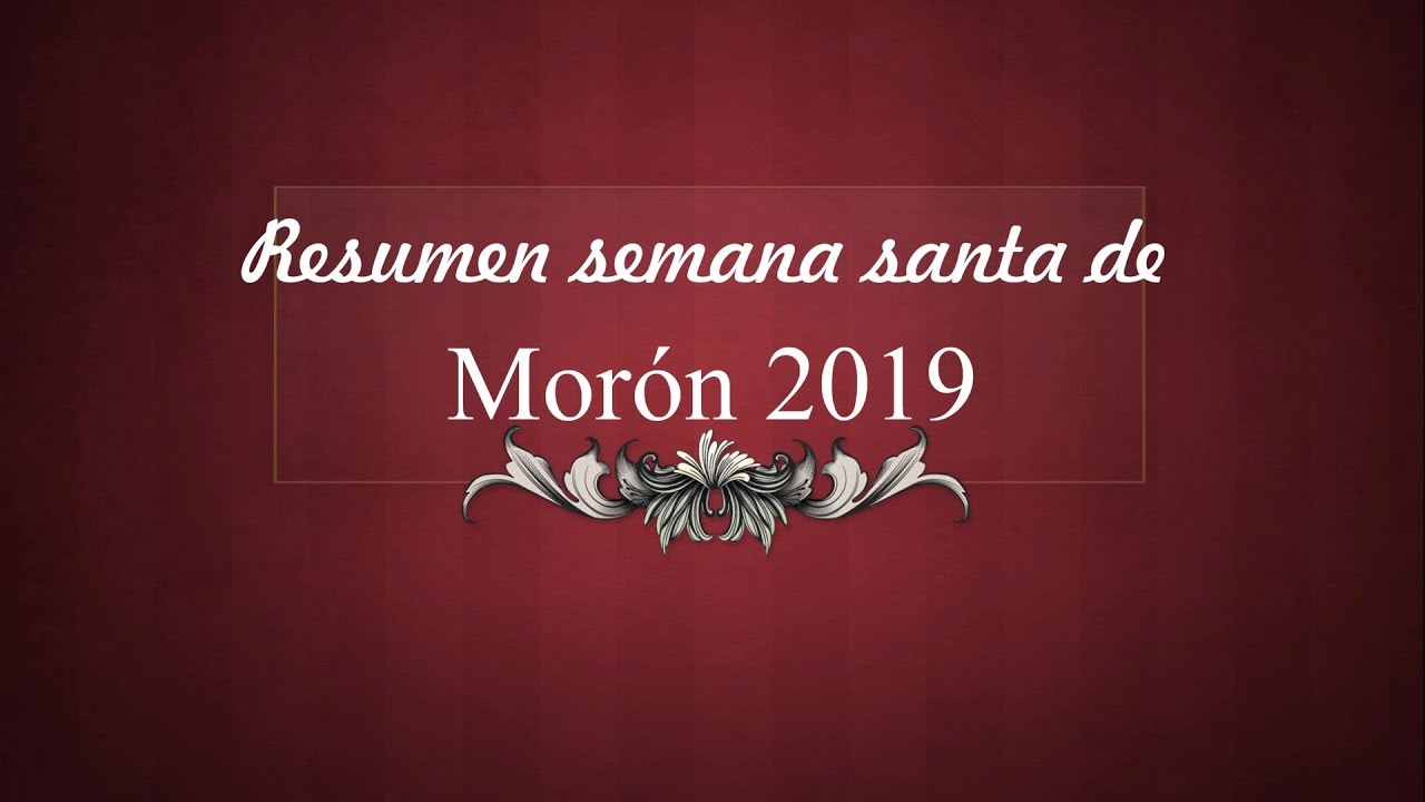 Semana santa de Morón 2019 - El resumen