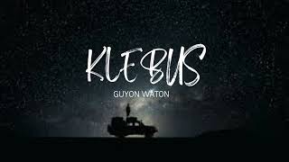 KLEBUS ~ Guyon Waton | Cover Lirik & Terjemahan