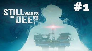 STILL WAKES THE DEEP Walkthrough Gameplay Part 1 - INTRO (FULL GAME)