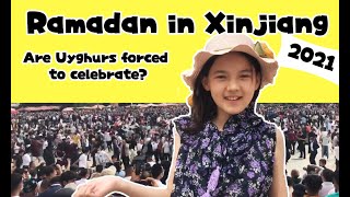 Ramadan in Xinjiang, China 2021 | How Uyghur Muslim Chinese Celebrate Eid-Al-Fitr post Covid