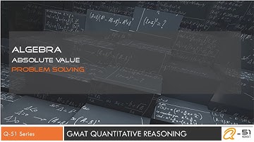 GMAT difficult questions : Algebra, Absolute Values