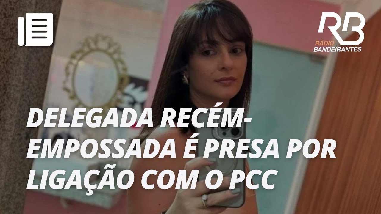 Delegada presa por ligação com o PCC atuou como advogada após tomar posse