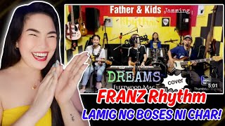 FRANZ Rhythm - LAMIG NG BOSES😱 | DREAMS_Fleetwood Mac COVER by FAMILY BAND 