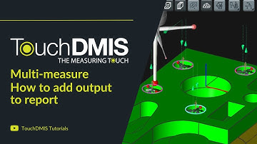 TouchDMIS Tutorials - Multi-Measure: How to add output to the report
