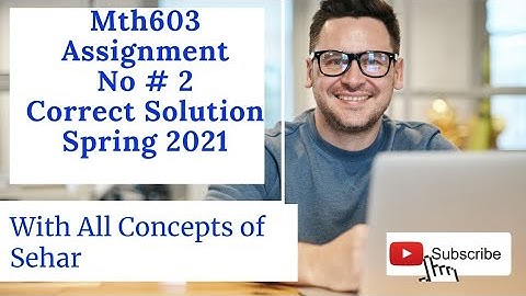 Mth603 Assignment No 2 💯 Correct Solution Spring 2021