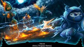 Nova   Ahrix Thopiax Remix