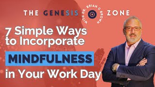 7 Simple Ways To Add Mindfulness In Your Work Day