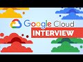 Google Cloud Interview