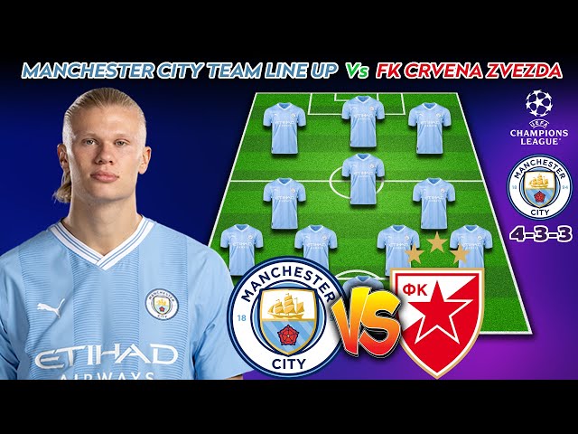 FK Crvena Zvezda vs Manchester City - live score, predicted lineups and H2H  stats.