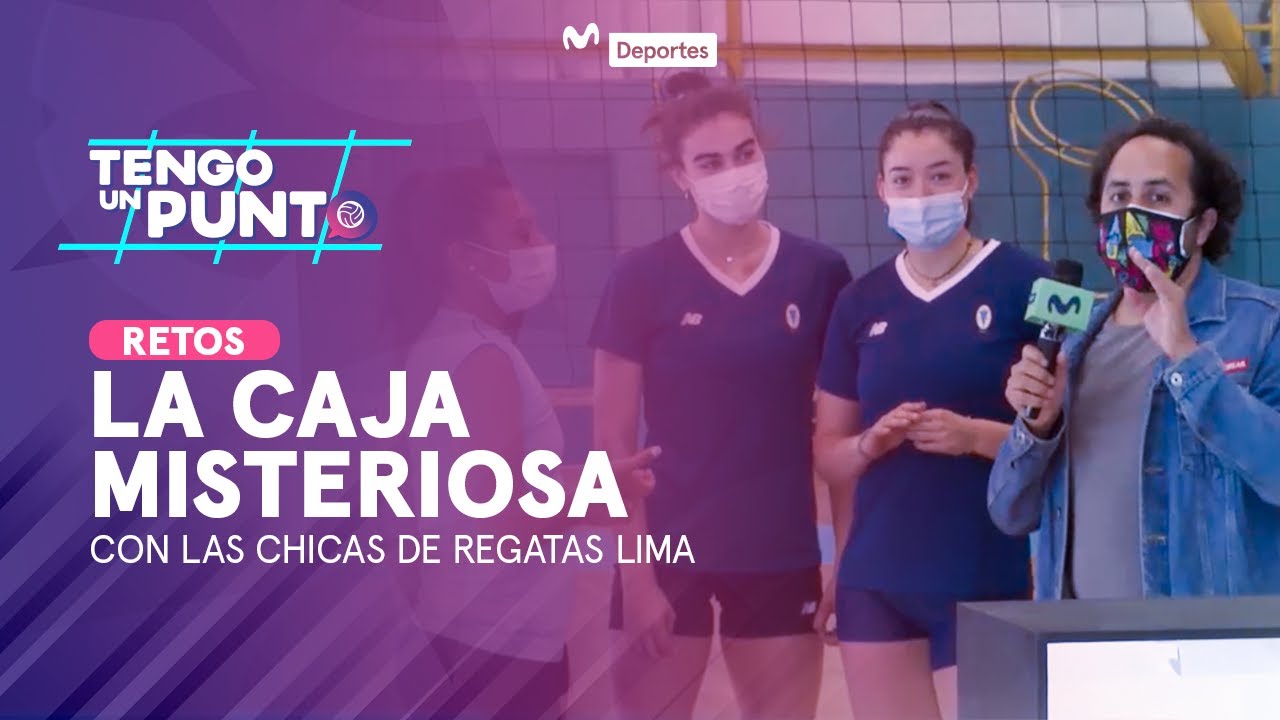 El reto de la caja misteriosa con las chicas de Regatas Lima | TENGO UN ...