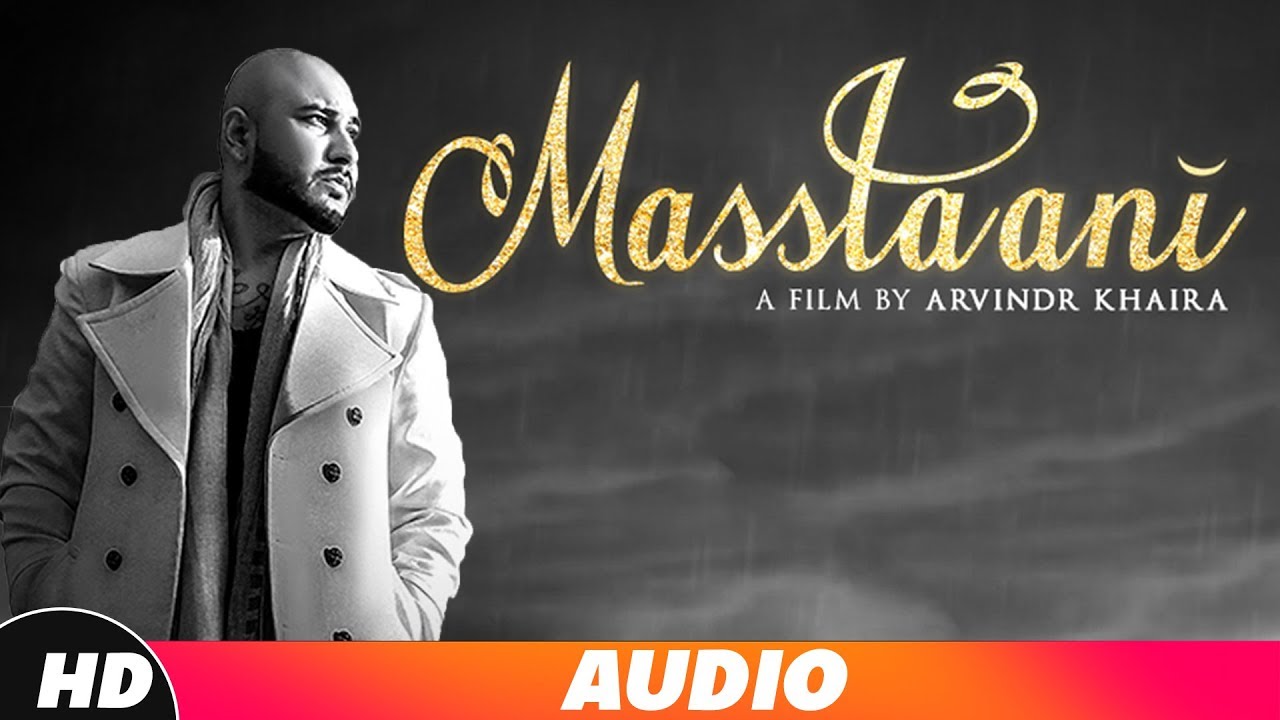 Masstaani | (Full Audio Song) | B PRAAK | JAANI | Arvindr Khaira | New Punjabi Songs 2018