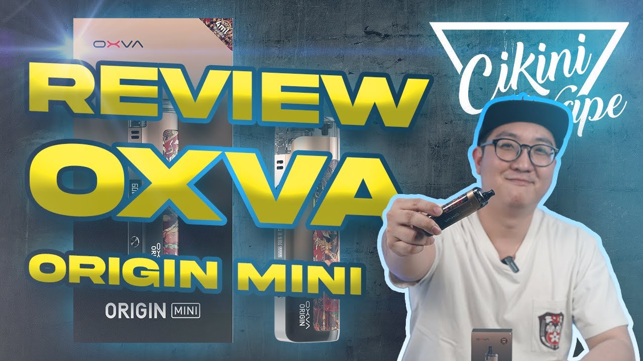 [Cikini Vape Quick Review] Oxva Origin Mini 60w 2200mAh