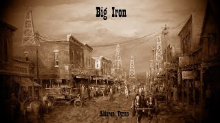 Big Iron - Alderon Tyran