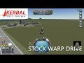 KSP- Fully stock warp drive