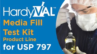 HardyVAL™ Media Fill Test Kit Product Line for USP 797
