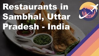 Restaurants In Sambhal Uttar Pradesh  India