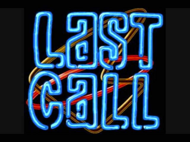 Last Call (extended)