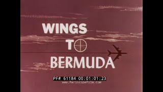 PAN AM AIRLINES  WINGS TO BERMUDA 1960s TRAVELOGUE MOVIE    61184
