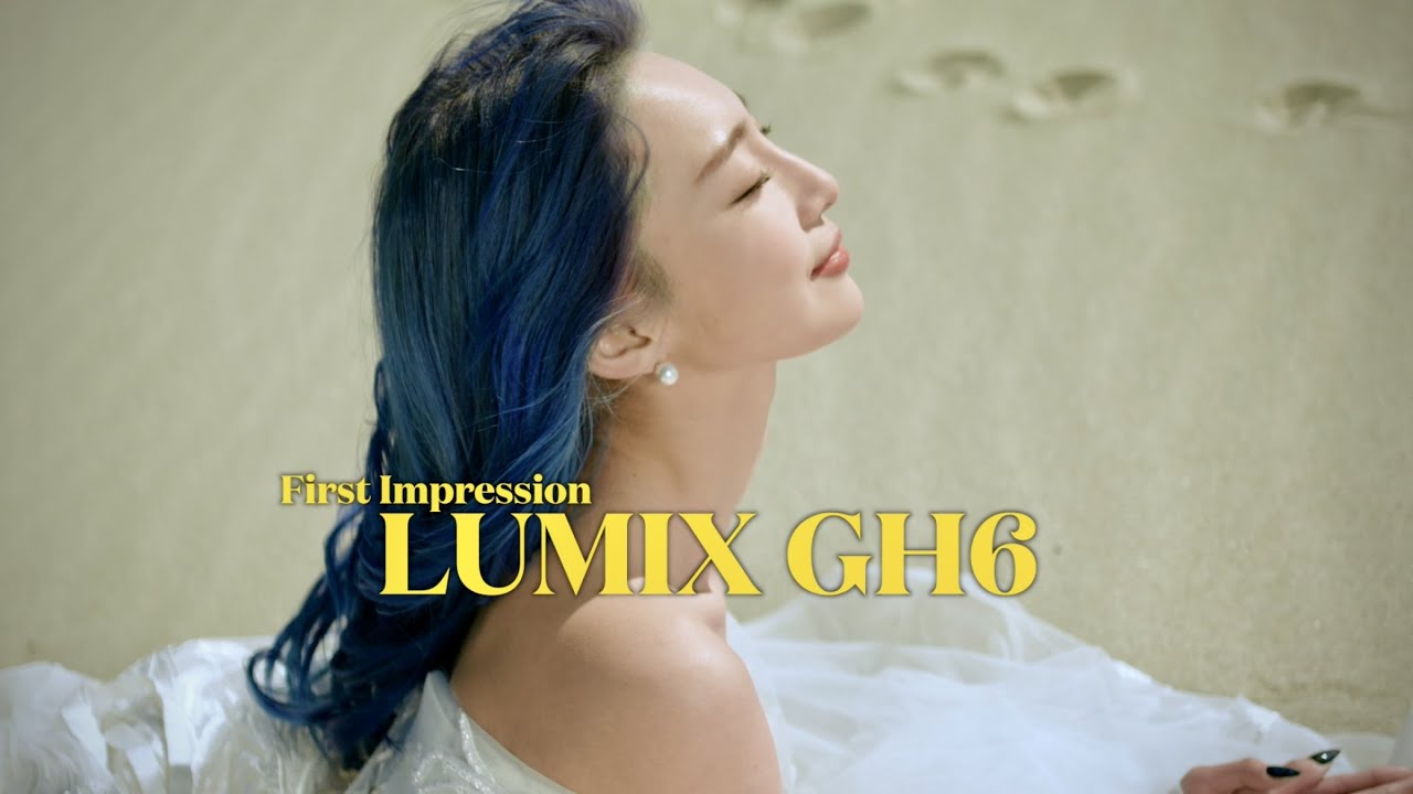 파나소닉 Lumix GH6 첫인상 Teaser (Anamorphic 35mm)