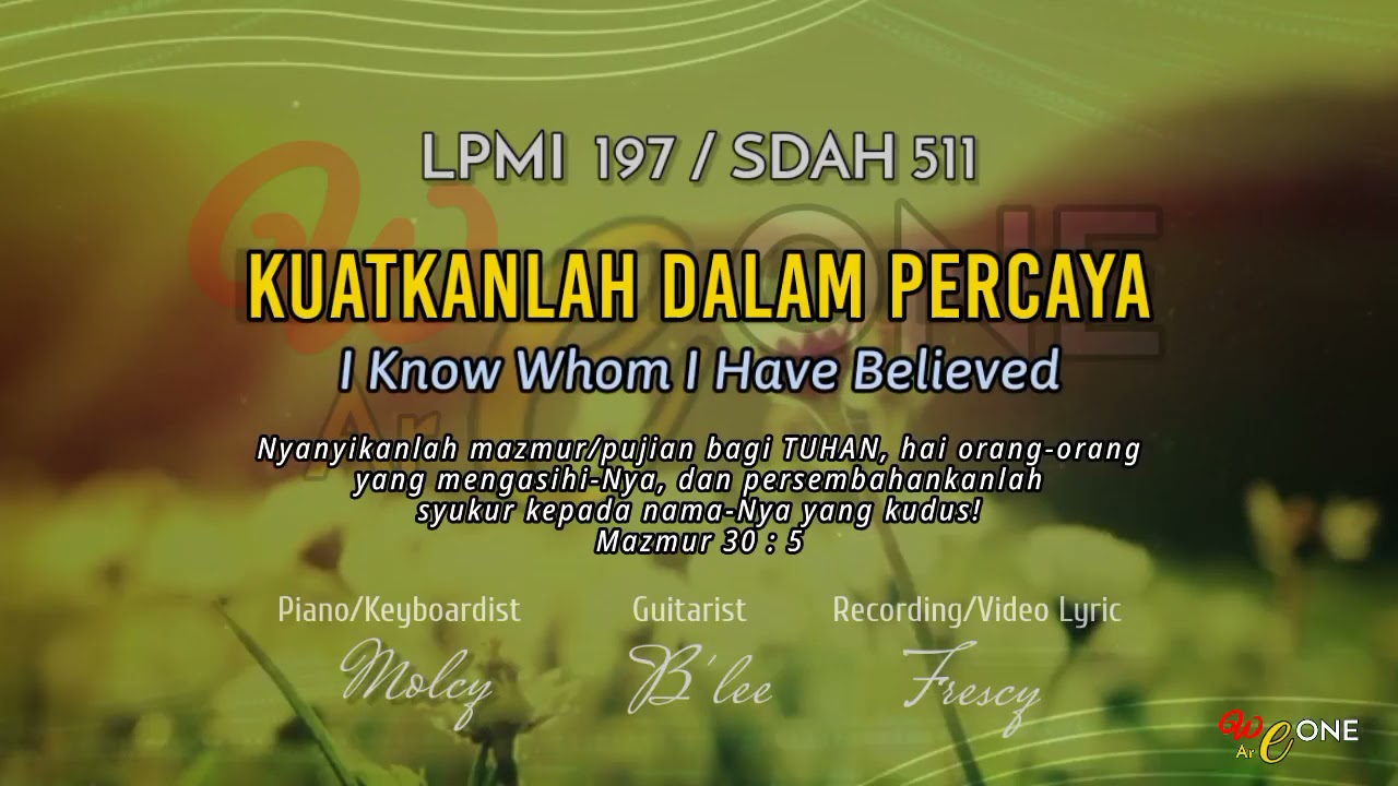LPMI 197 | KUATKANLAH DALAM PERCAYA | I Know Whom I Have Believed | Lirik Malay \u0026 Eng