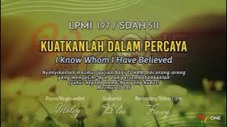 LPMI 197 | KUATKANLAH DALAM PERCAYA | I Know Whom I Have Believed | Lirik Malay & Eng