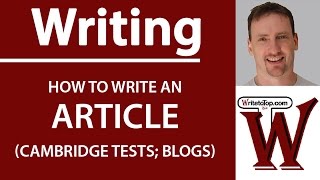 ⁣How to write an Article (Cambridge First, Advanced; Blogs)