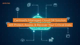 Centroid's Managed Cloud DR Solution