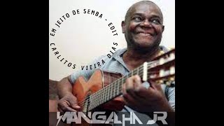 Em Jeito De Semba Edit Carlitos Vieira Dias DJ MANGALHA JR