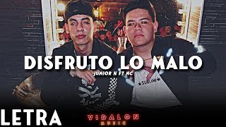 Disfruto Lo Malo - Junior H Ft. Natanael Cano (LETRA/LYRICS)