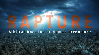 Barry Stagner - The Rapture: Biblical Doctrine or Human Invention?
