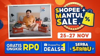 Shopee Mantul Sale 25-27 Nov | Gratis Ongkir Rp0, ShopeePay Deals Rp1 & Serba Seribu