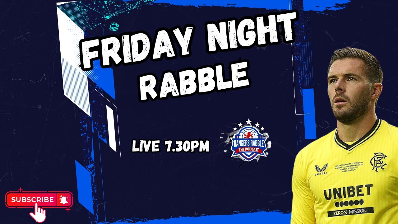 Friday Night Rabble - Rangers Rabble Podcast - YouTube