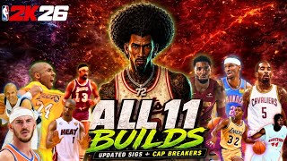 NBA 2K26 ALL 11 BUILDS UPDATED 😳 BEST SIGS, CAP BREAKERS & ANIMATIONS
