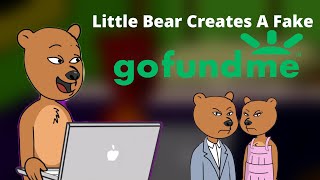 Little Bear Creates A Fake Gofundmearrestedgrounded First Longer Video