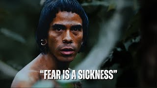 &quot;Fear Is a Sickness&quot; | Apocalypto