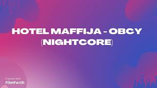 Hotel Maffija - Obcy (Nightcore)