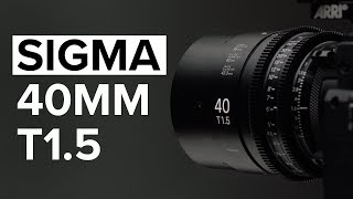 Sigma 40mm T1.5 CINE Lens Review