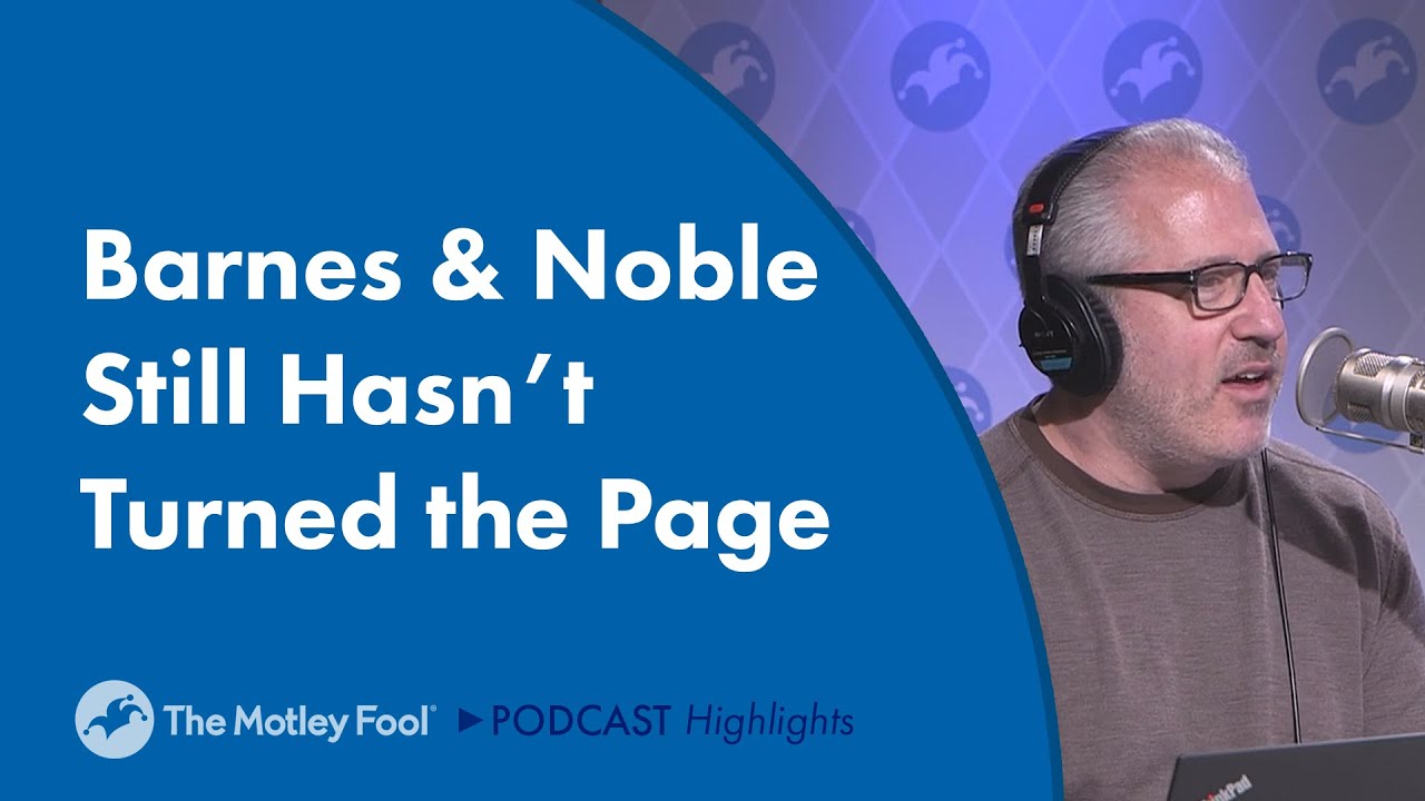 Barnes Noble Still Hasn T Turned The Page The Motley Fool