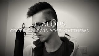 Jealous - Labrinth Cover