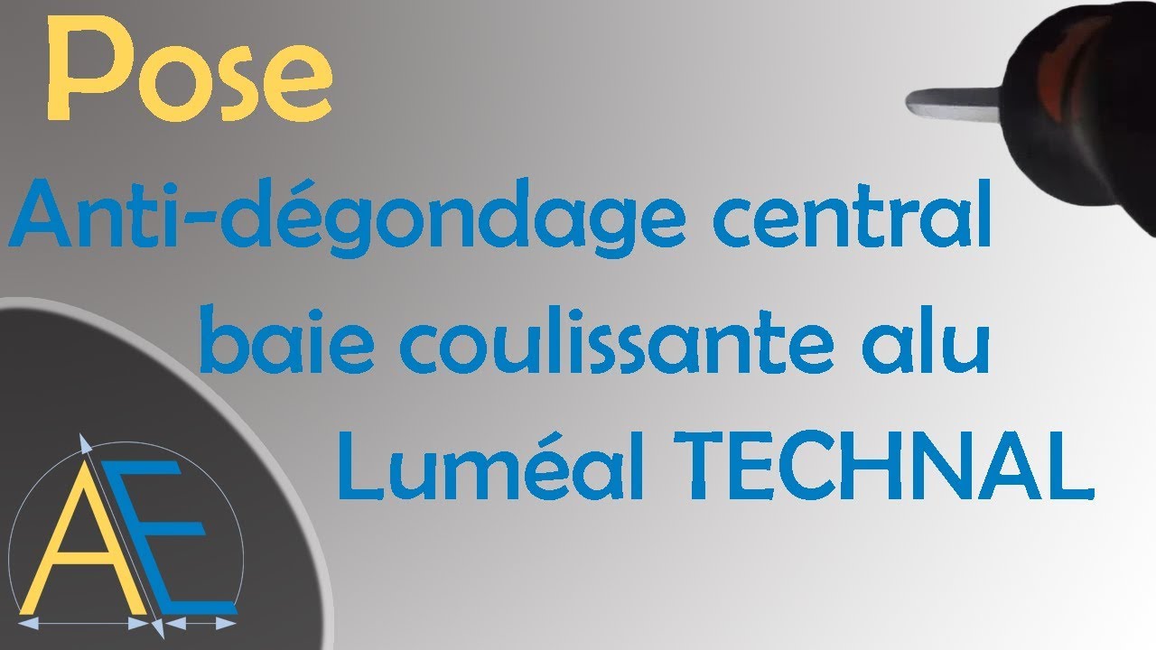 Pose Anti Dégondage Central fenêtre et baie coulissante alu Luméal