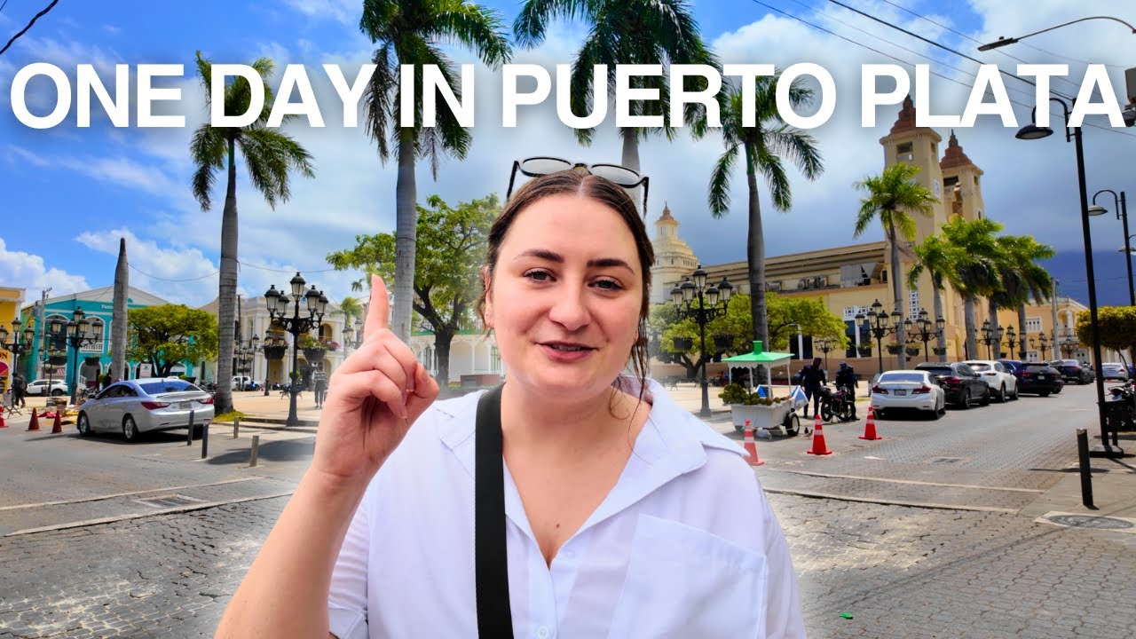 ONE DAY IN PUERTO PLATA, DOMINICAN REPUBLIC - YouTube