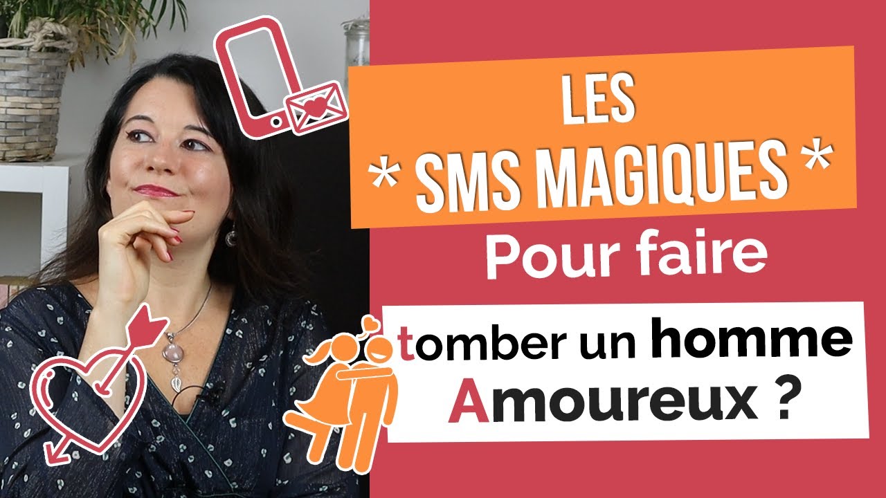 les SMS magiques pour faire tomber un homme amoureux ? - YouTube