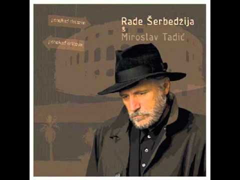 Rade Serbedzija & Miroslav Tadic - 2010 - Kosa boj...